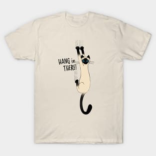 Siamese Cat Hang in There T-Shirt